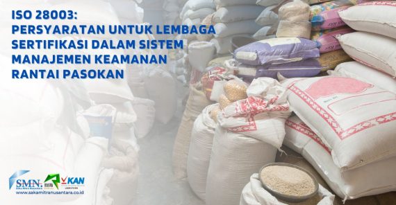 ISO 28003: Persyaratan untuk Lembaga Sertifikasi dalam Sistem Manajemen ...