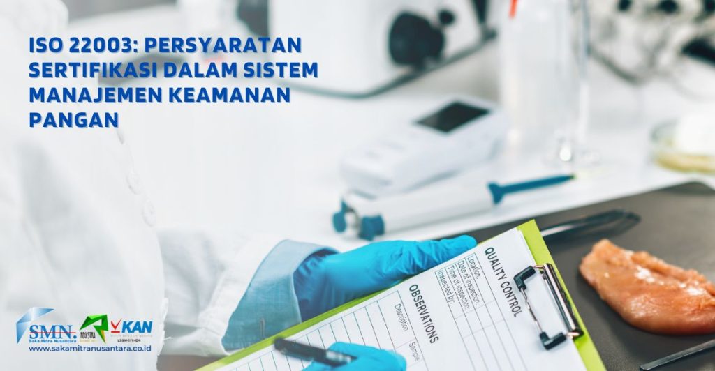 ISO 22003: Persyaratan Sertifikasi dalam Sistem Manajemen Keamanan ...
