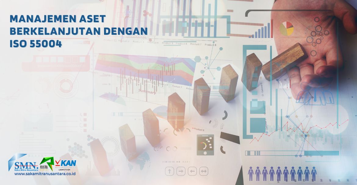 Manajemen Aset Berkelanjutan dengan ISO 55004