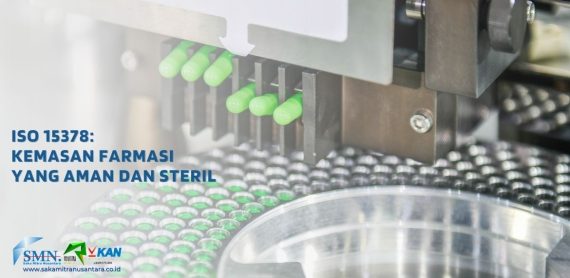 ISO 15378 Kemasan Farmasi yang Aman dan Steril
