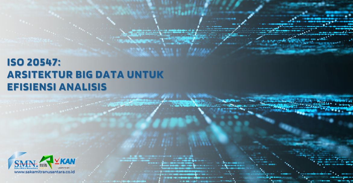 ISO 20547 Arsitektur Big Data untuk Efisiensi Analisis