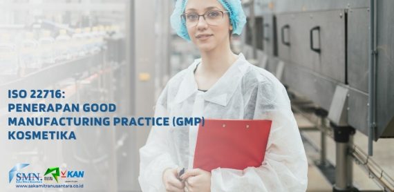 ISO 22716 Penerapan Good Manufacturing Practice (GMP) Kosmetika